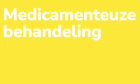 Medicamenteuze behandeling